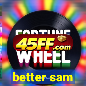 better sam
